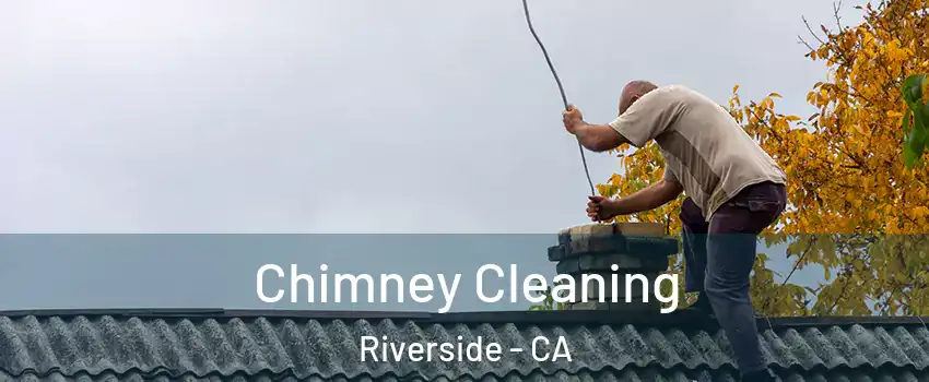  Chimney Cleaning Riverside - CA