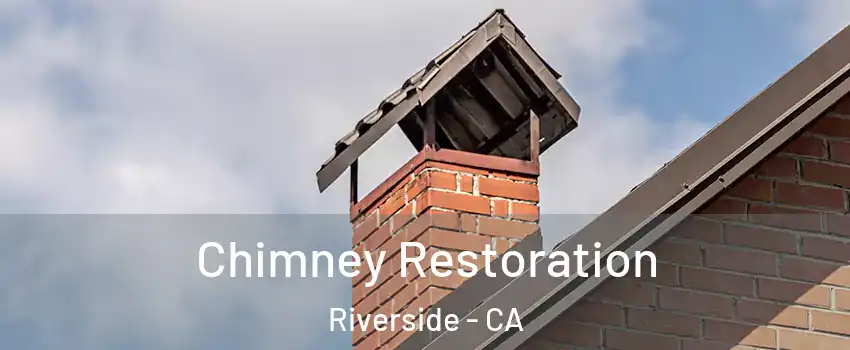  Chimney Restoration Riverside - CA