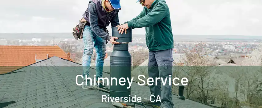  Chimney Service Riverside - CA