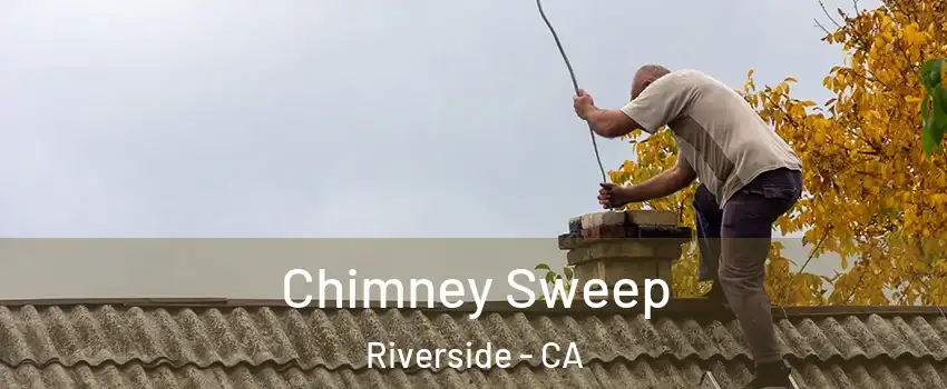 Chimney Sweep Riverside - CA