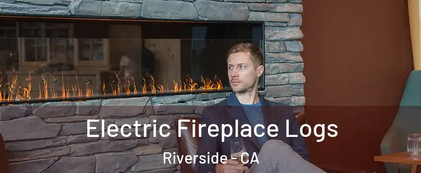  Electric Fireplace Logs Riverside - CA