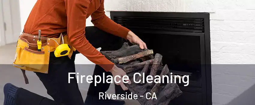  Fireplace Cleaning Riverside - CA