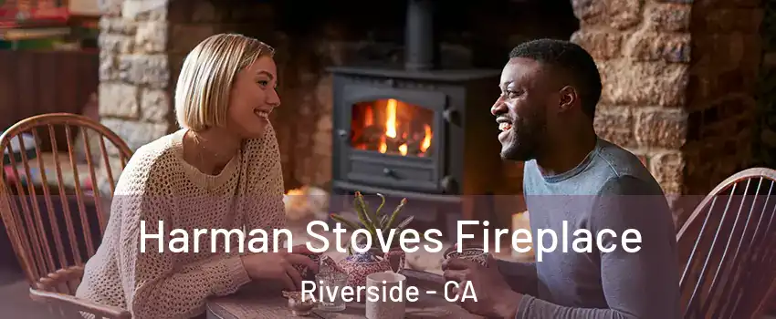  Harman Stoves Fireplace Riverside - CA