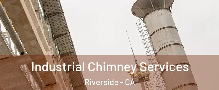  Industrial Chimney Services Riverside - CA